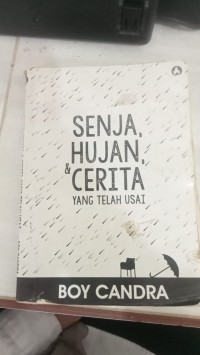 Image of SENJA, HUJAN, & CERITA YANG TELAH USAI