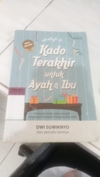Image of Kado Terakhir Untuk Ayah & Ibu